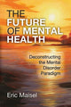 Book cover of: Future of Mental Health. By: Eric Maisel