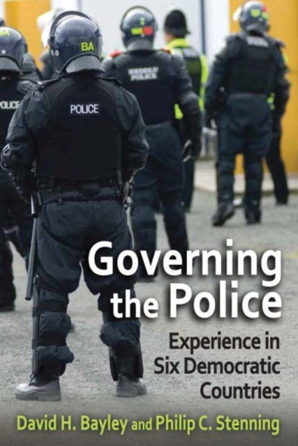 Book cover of: Governing the Police. By: David H. Bayley