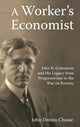 Book cover of: Worker's Economist. By: John Dennis Chasse