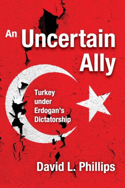 Book cover of: Uncertain Ally. By: David L. Phillips