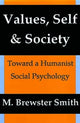Book cover of: Values, Self and Society. By: Mahlon Brewster Smith