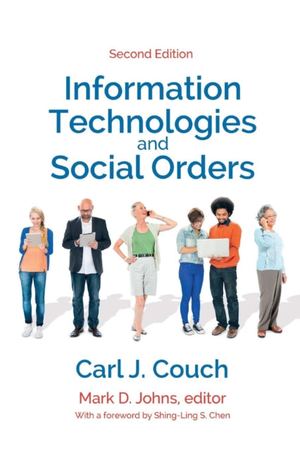 Book cover of: Information Technologies and Social Orders. By: Carl J. Couch