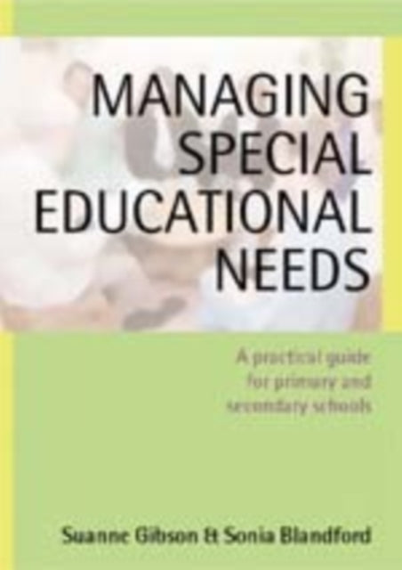 Book cover of: Managing Special Educational Needs. By: Suanne Gibson