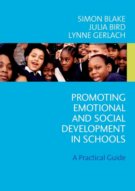 Book cover of: Promoting Emotional and Social Development in Schools. By: Simon Blake