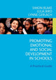 Book cover of: Promoting Emotional and Social Development in Schools. By: Simon Blake