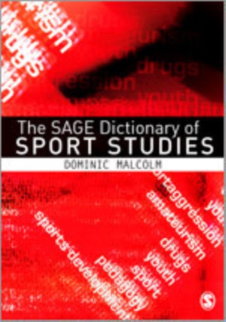 Book cover of: SAGE Dictionary of Sports Studies. By: Dominic Malcolm
