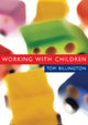Book cover of: Working with Children. By: Tom Billington