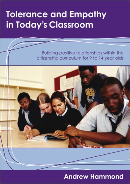 Book cover of: Tolerance and Empathy in Today's Classroom. By: Andrew Hammond