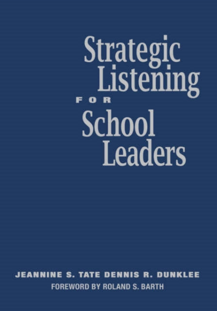 Book cover of: Strategic Listening for School Leaders. By: Jeannine S. Tate