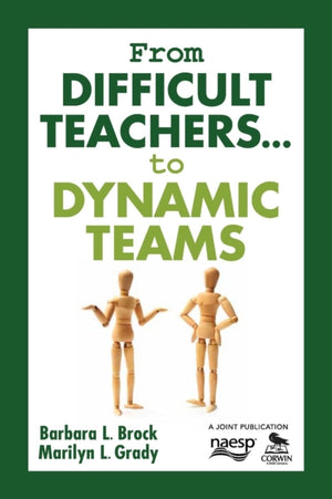 From Difficult Teachers . . . to Dynamic Teams