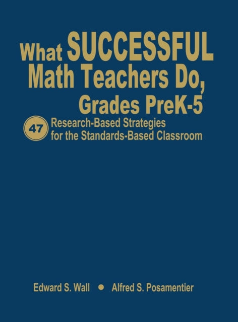 Book cover of: What Successful Math Teachers Do, Grades PreK-5. By: Edward S. Wall