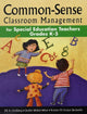 Book cover of: Common-Sense Classroom Management for Special Education Teachers, Grades  K-5