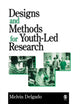 Book cover of: Designs and Methods for Youth-Led Research. By: Melvin Delgado