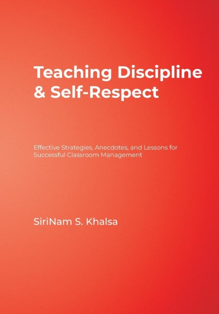 Book cover of: Teaching Discipline & Self-Respect. By: SiriNam S. Khalsa