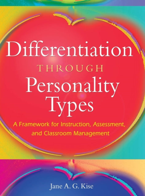 Book cover of: Differentiation Through Personality Types. By: Jane A. G. Kise