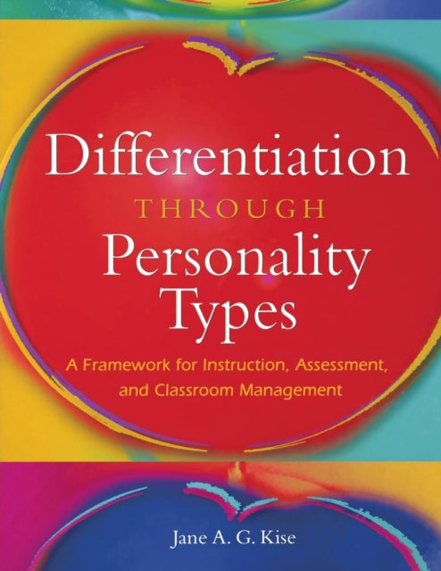 Book cover of: Differentiation Through Personality Types. By: Jane A. G. Kise