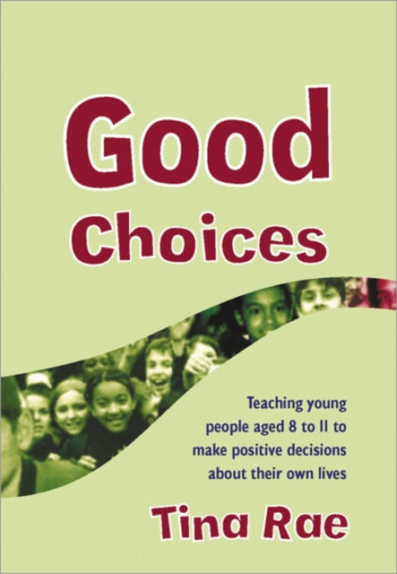 Book cover of: Good Choices. By: Tina Rae