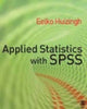 Book cover of: Applied Statistics with SPSS. By: Eelko K R E Huizingh