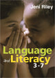 Book cover of: Language and Literacy 3-7. By: Jeni Riley