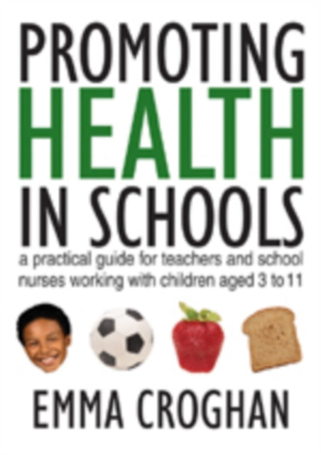 Book cover of: Promoting Health in Schools. By: Emma Croghan