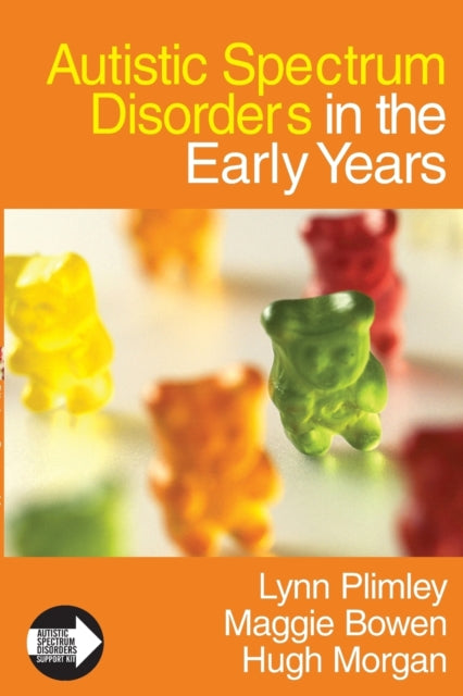 Book cover of: Autistic Spectrum Disorders in the Early Years. By: Lynn Plimley