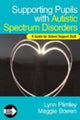 Book cover of: Supporting Pupils with Autistic Spectrum Disorders. By: Lynn Plimley