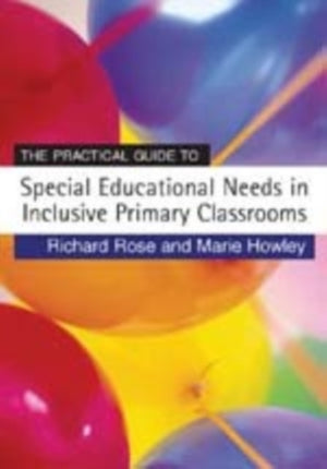 Practical Guide to Special Educational Needs in Inclusive Primary Classrooms