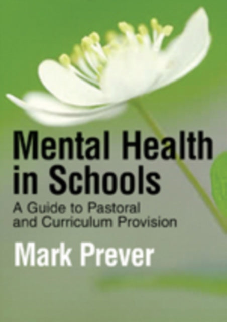 Book cover of: Mental Health in Schools. By: Mark Prever