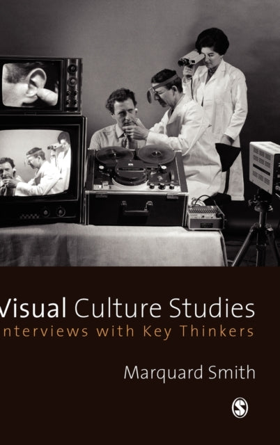 Book cover of: Visual Culture Studies. By: Marquard Smith