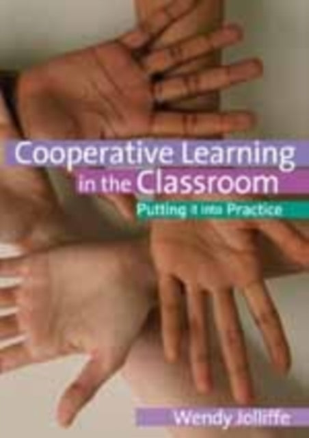 Book cover of: Cooperative Learning in the Classroom. By: Wendy Jolliffe