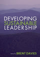 Book cover of: Developing Sustainable Leadership. By: Brent Davies