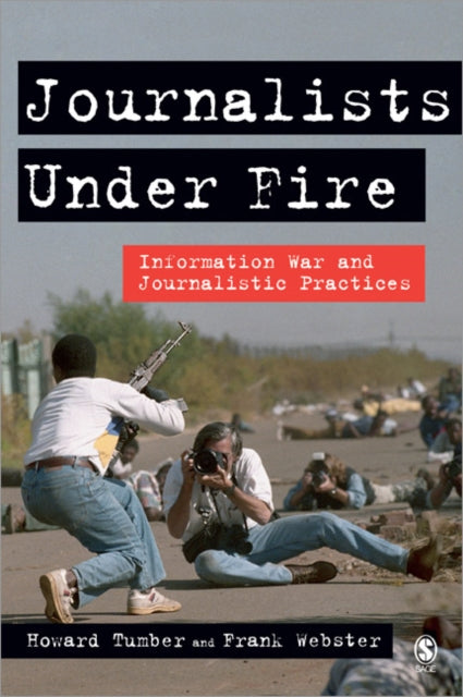 Book cover of: Journalists Under Fire. By: Howard Tumber