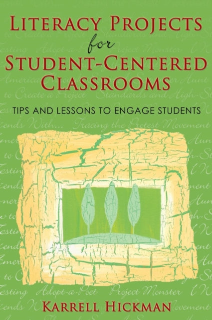 Book cover of: Literacy Projects for Student-Centered Classrooms. By: Karrell Hickman