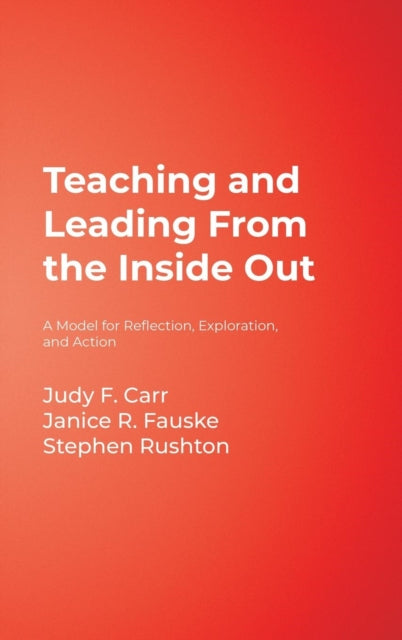 Book cover of: Teaching and Leading From the Inside Out. By: Judy F. Carr