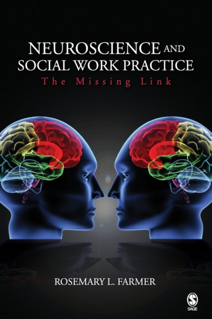 Book cover of: Neuroscience and Social Work Practice. By: Rosemary L. Farmer