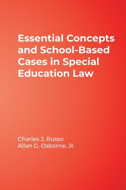 Book cover of: Essential Concepts and School-Based Cases in Special Education Law. By: Charles J. Russo, Charles J Russo