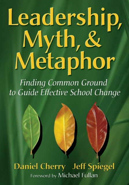 Book cover of: Leadership, Myth, & Metaphor