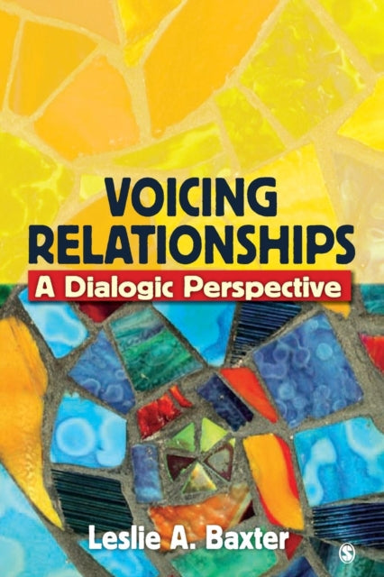 Book cover of: Voicing Relationships. By: Leslie A. Baxter