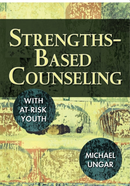 Book cover of: Strengths-Based Counseling With At-Risk Youth