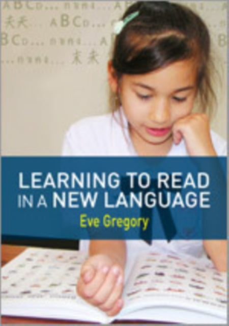 Book cover of: Learning to Read in a New Language. By: Eve Gregory