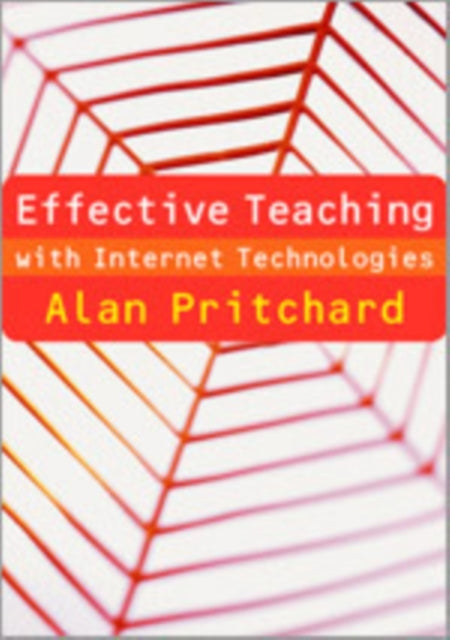 Effective Teaching with Internet Technologies