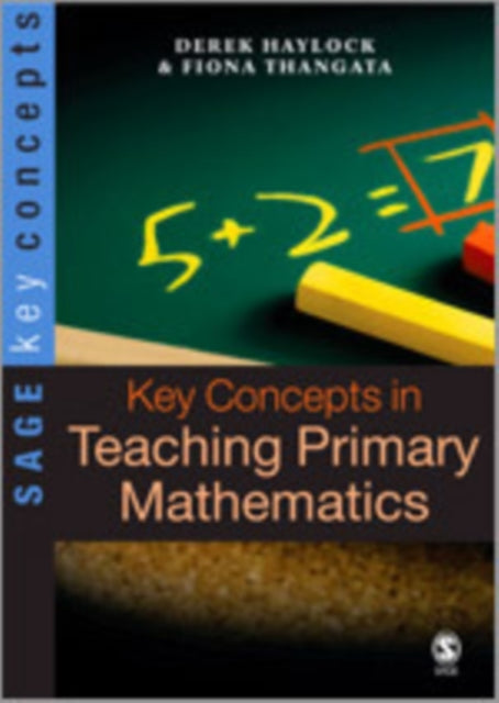Book cover of: Key Concepts in Teaching Primary Mathematics. By: Derek W Haylock
