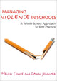 Book cover of: Managing Violence in Schools. By: Helen Cowie