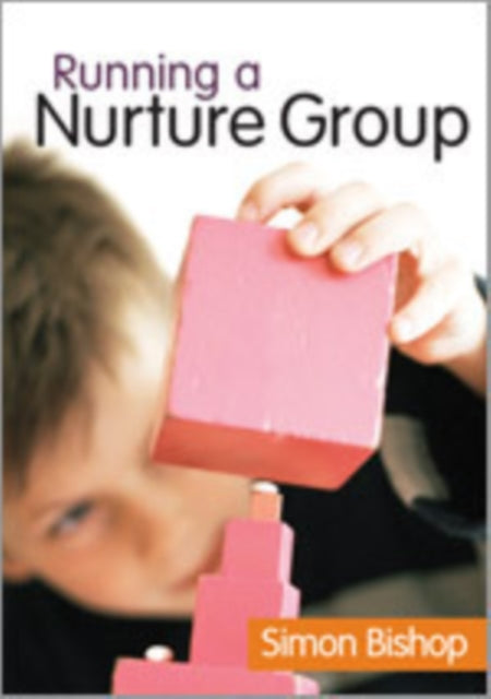 Book cover of: Running a Nurture Group. By: Simon Bishop