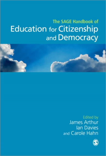 Book cover of: SAGE Handbook of Education for Citizenship and Democracy. By: James Arthur