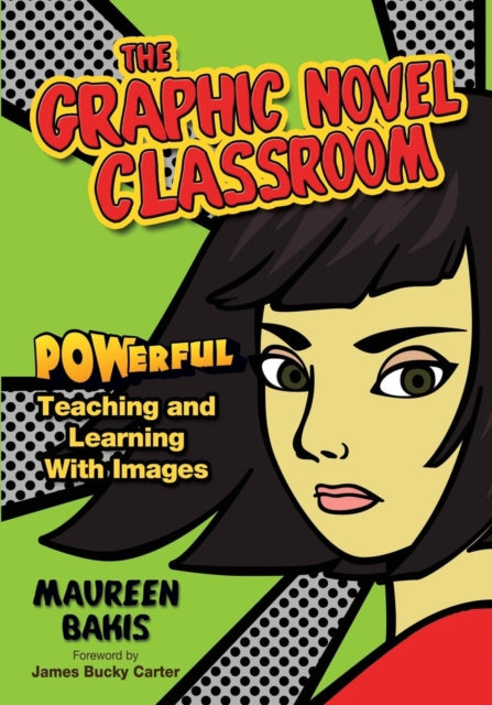 Book cover of: Graphic Novel Classroom. By: Maureen Bakis