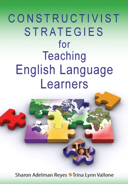 Book cover of: Constructivist Strategies for Teaching English Language Learners. By: Sharon Adelman Reyes