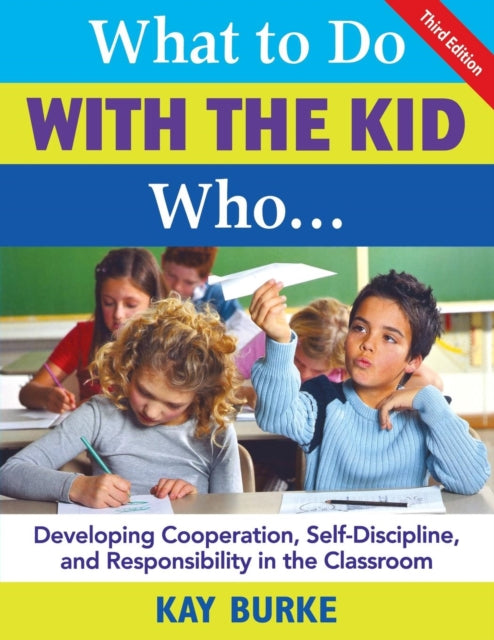 Book cover of: What to Do With the Kid Who.... By: Kathleen "Kay" Burke