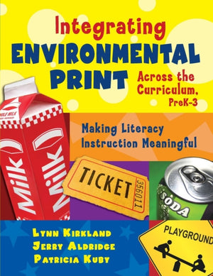 Integrating Environmental Print Across the Curriculum, PreK-3