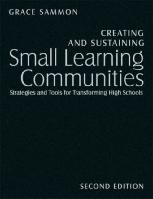 Book cover of: Creating and Sustaining Small Learning Communities. By: Grace Sammon, Grace M. Sammon